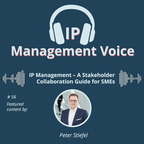 #56 IP Management – A Stakeholder Collaboration Guide for SMEs cover art