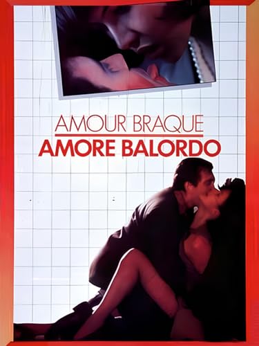  Amour Braque - Amore balordo