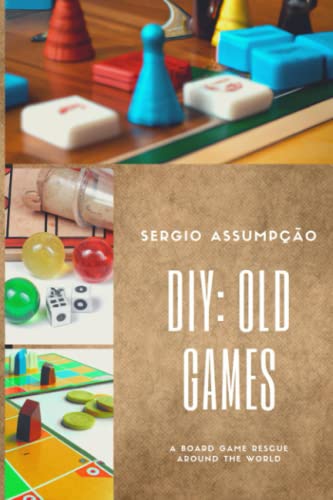 DIY: Old Games: A rescue of board games around the world