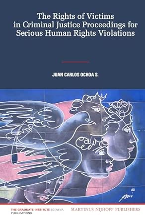 The Rights of Victims in Criminal Justice Proceedings for Serious Human Rights Violations: 12 book cover