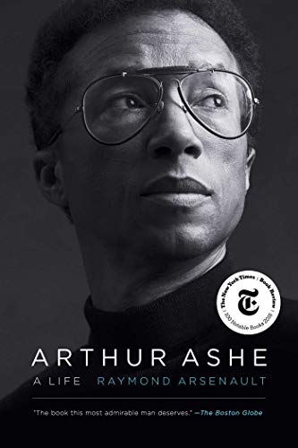Arthur Ashe: A Life by [Raymond Arsenault]