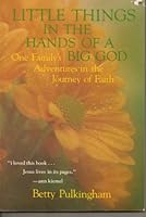 Little things in the hands of a big God 0849928559 Book Cover