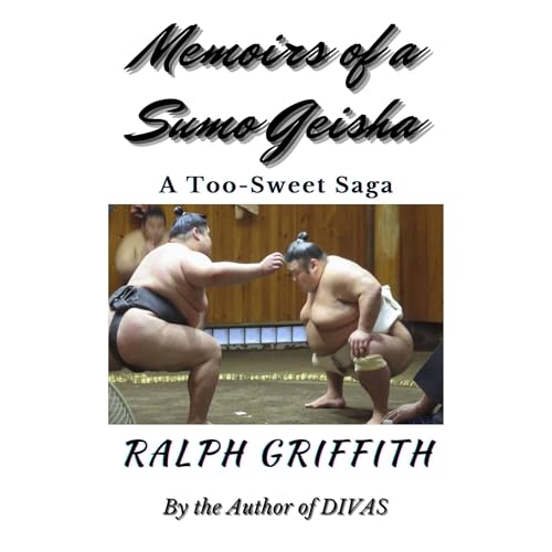 Memoirs of a Sumo Geisha by Ralph Griffith episode artwork