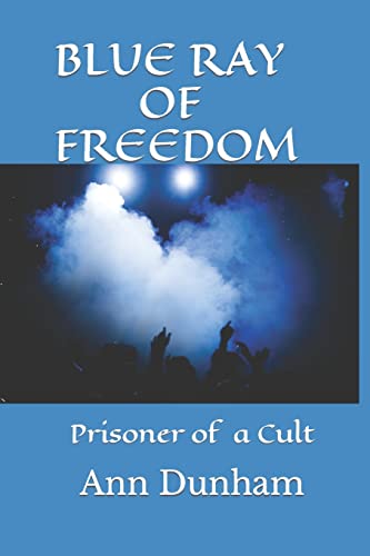 Preisvergleich Produktbild Blue Ray of Freedom: Prisoner of a Cult