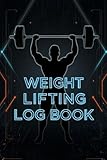  Weight Lifting Log Book: Daily Gym Workout Tracker for Strength Training, Muscle Gain & Progress Monitoring