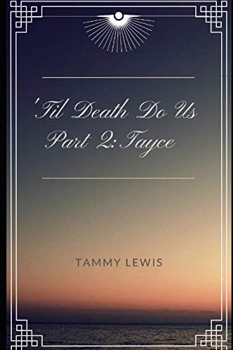 'Til Death Do Us Part 2: Tayce