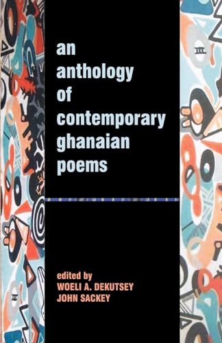An Anthology Of Contemporary Ghanaian Poems