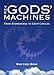 The Gods' Machines: From Stonehenge to Crop Circles