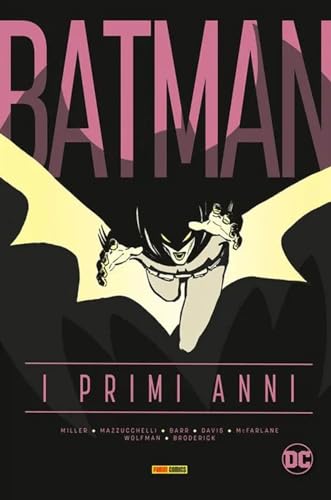 Batman. I Primi Anni