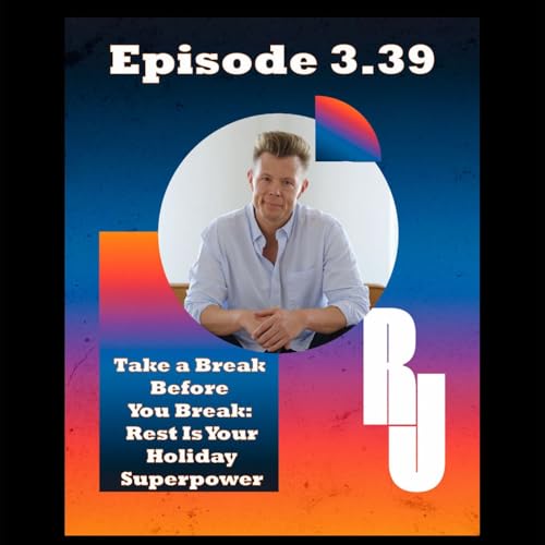 Take a Break Before You Break: Why Rest Is Your Holiday Superpower