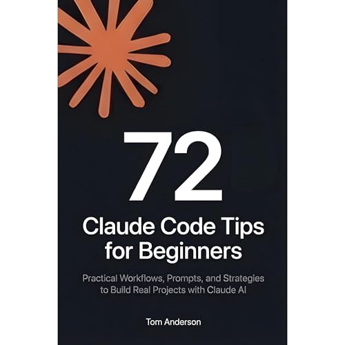 72 Claude Code Tips for Beginners Audiolibro Por Tom Anderson arte de portada