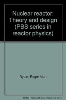 Unknown Binding Nuclear reactor: Theory and design (PBS series in reactor physics) Book