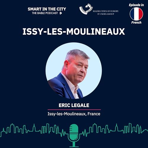 #161 Issy-les-Moulineaux : 30 ans d'innovation num&eacute;rique et durable