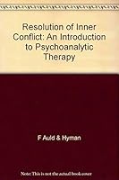 Resolution of Inner Conflict: An Introduction to Psychoanalytic Therapy 155798719X Book Cover