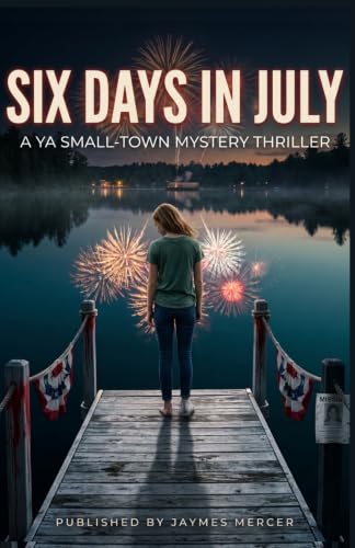 Six Days in July: A YA Small-Town Mystery Thriller image 2