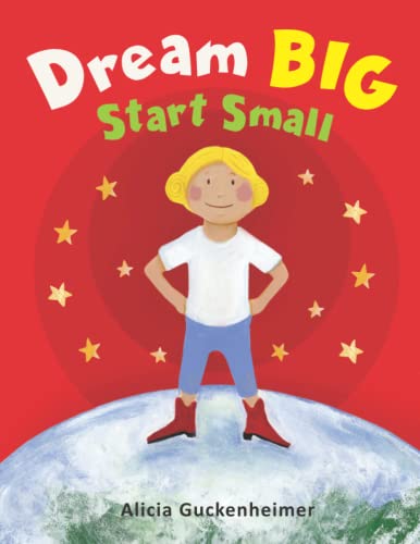 Dream Big Start Small 1639725377 Book Cover