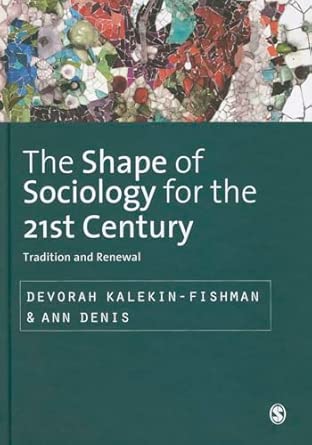 The Shape of Sociology for the 21st Century: Tradition and Renewal book cover