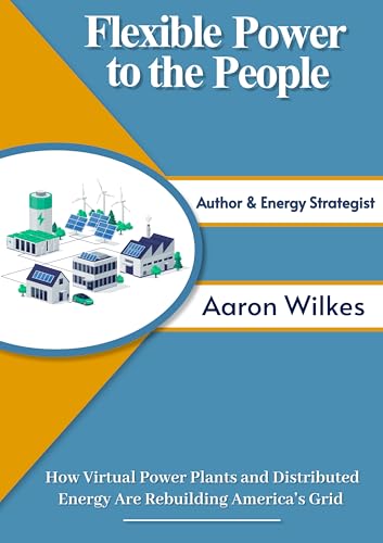 Flexible Power to the People: How Virtual Power Plants and Distributed Energy Are Rebuilding America's Grid