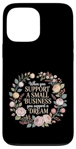 Support Small Business Support A Dream - �X�}�z�P�[�X iPhone 13 Pro Max �p