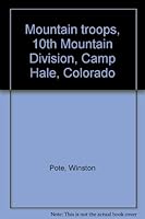 Mountain troops, 10th Mountain Division, Camp Hale, Colorado 0892721502 Book Cover