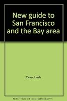 New guide to San Francisco and the Bay area B0007E7GPG Book Cover