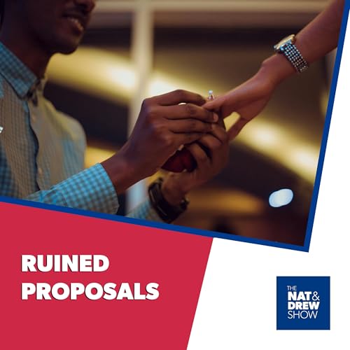 The Nat & Drew Show - Proposals Gone Wrong