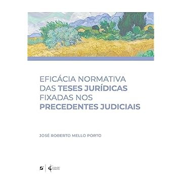 Capa do livro Eficácia normativa das teses jurídicas fixadas nos precedentes judiciais