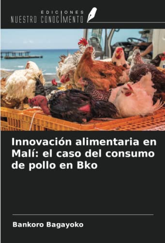 Innovación alimentaria en Malí: el caso del consumo de pollo