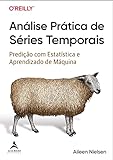 Análise Prática de Séries Temporais: Predição com Estatística e Aprendizado de Máquina