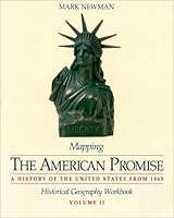 Mapping the American Promise: Historical Geography Workbook, Volume II (American Promise Map) 0312182422 Book Cover
