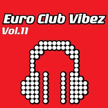 Euro Club Vibez, Vol. 11