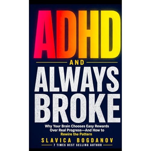 ADHD and Always Broke Audiolibro Por Slavica Bogdanov arte de portada