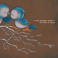 A Nice Goodbye Makes it Too Hard To Leave 1492884936 Book Cover