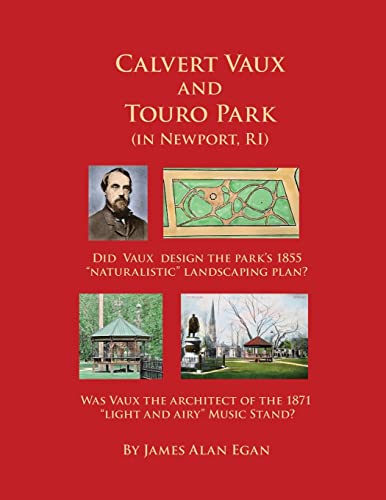 Calvert Vaux and Touro Park: Did Calvert Vaux design the 1855 landscaping plan and the 1871 Music Stand?