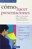 Como Hacer Presentaciones / How To Make Presentations: Ideas Y Recursos Para Eficientes Comunicaciones 9875503363 Book Cover