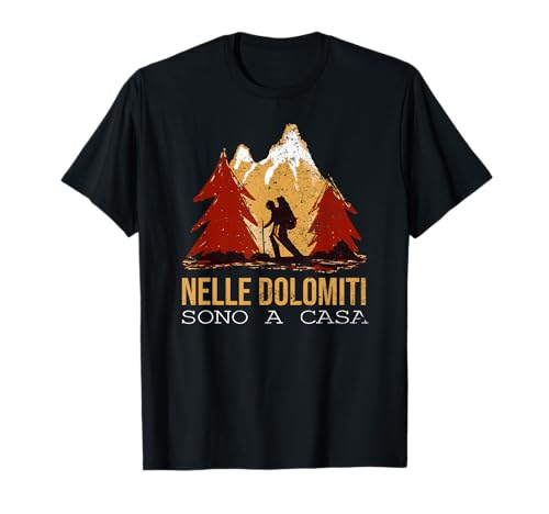 In the Dolomites are at home Excursions Ski mountaineering Dolomites T-Shirt