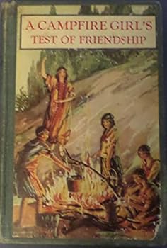 A Campfire Girl's test of Friendship - Volume V ( 5 ) - 1927 Edition