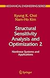 Structural Sensitivity Analysis and Optimization 2: Nonlinear Systems and Applications (Mechanical Engineering Series)