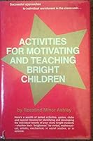 Activities for Motivating and Teaching Bright Children 0130036242 Book Cover