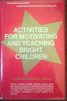 Activities for Motivating and Teaching Bright Children