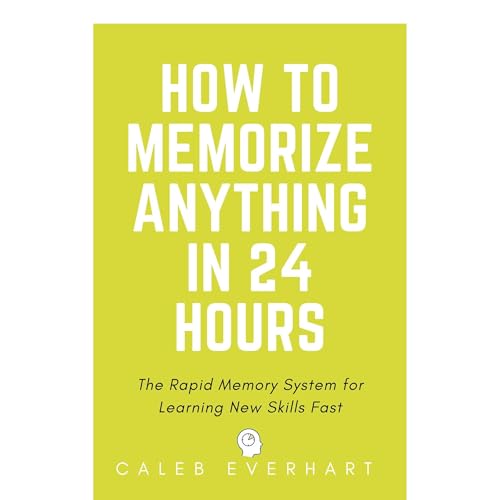 How to Memorize Anything in 24 Hours by Caleb Everhart episode artwork