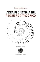 L'idea di giustizia nel pensiero pitagorico (Italian Edition) B0F53S5MNT Book Cover