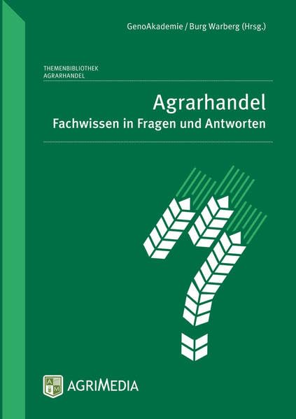 Agrarhandel: Fachwissen in Fragen und Antworten