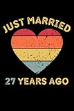 Photo Gallery just married 27 years ago: wedding anniversary gift for wife and husband, 27 years of marriage journal notebook, size 6x9 inches with 120 pages Photo Gallery just married 27 years ago: wedding anniversary gift for wife and husband, 27 years of marriage journal notebook, size 6x9 inches with 120 pages