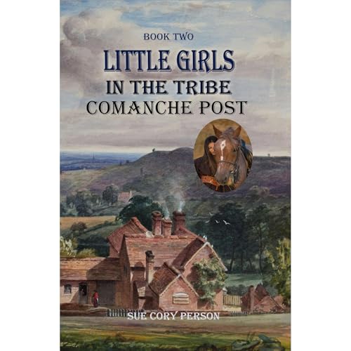 Little Girls in the Tribe book 2: Comanche Post Audiolibro Por Sue Cory Person arte de portada