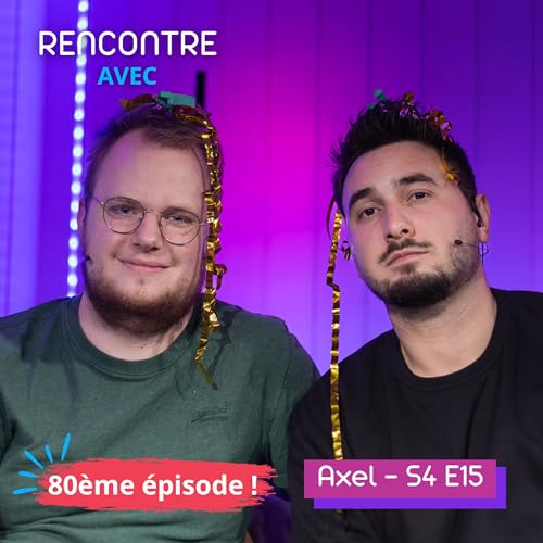Axel Duarte - Episode 15 | Saison 4 (80&egrave;me &eacute;pisode ! 🥳)