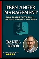 Teen Anger Management: A Practical Guide for Parents to Calm Conflict and Rebuild Connection B0F672VGKF Book Cover