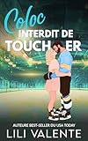  Coloc Interdit de Toucher: Romance sportive torride – hockey & écart d’âge (Glace Chaude t. 2)