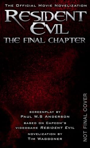 Resident Evil: The Final Chapter: The Final