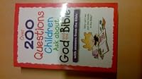 Over 200 Questions Children Ask About God and the Bible with Answers from the Bible 0842347259 Book Cover